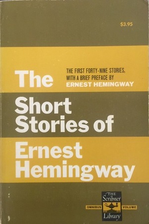 The Short Stories of Ernest Hemingway by Ernest Hemingway
