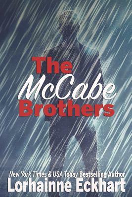 The McCabe Brothers, The Complete Collection by Lorhainne Eckhart