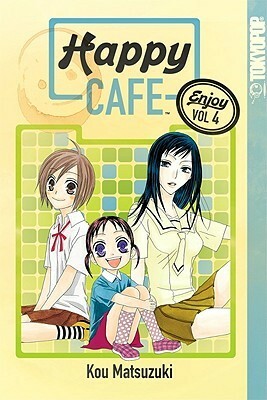 Happy Cafe, Volume 4 by Kou Matsuzuki