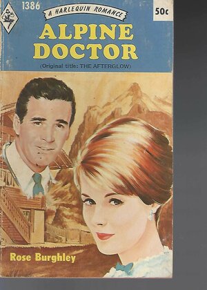Alpine Doctor by Rose Burghley, Ida Pollock