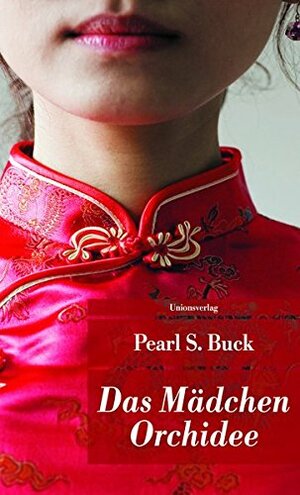 Das Mädchen Orchidee by Pearl S. Buck