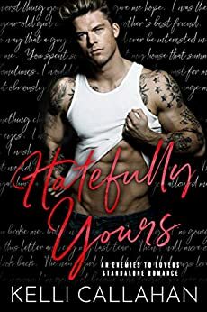 Hatefully Yours by Kelli Callahan