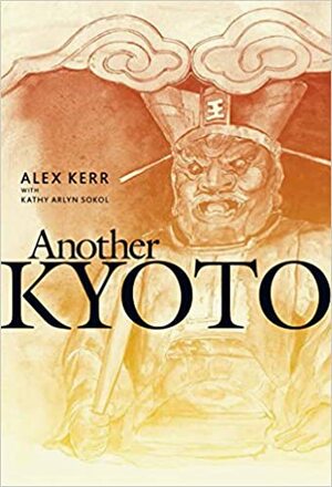 El otro Kioto by Núria Molines, Kathy Arlyn Sokol, Alex Kerr