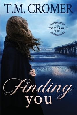 Finding You by T. M. Cromer