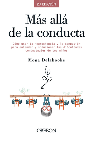 Más allá de la conducta.  by Mona Delahooke