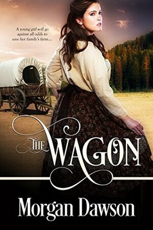 The Wagon by Morgan Dawson