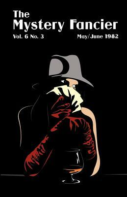 The Mystery Fancier (Vol. 6 No. 3) May/June by Robert Sampson, Guy M. Townsend, E. F. Bleiler