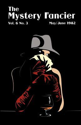 The Mystery Fancier (Vol. 6 No. 3) May/June by Robert Sampson, E. F. Bleiler, Guy M. Townsend