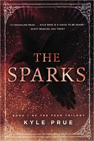 The Sparks by Kyle Prue