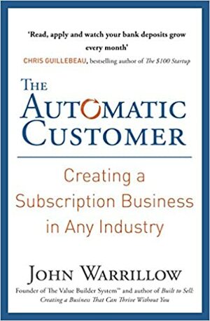 Automatic Customer, The by John Warrillow