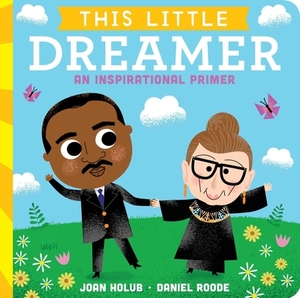 This Little Dreamer: An Inspirational Primer by Joan Holub