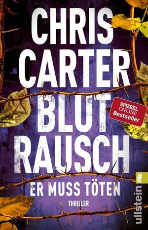 Blutrausch: Er muss töten by Chris Carter