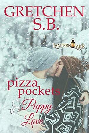 Pizza Pockets & Puppy Love by Gretchen S.B.