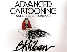 Advanced Cartooning and Other Drawings by B. Kliban