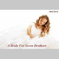 A Bride For Seven Brothers by Maria Garcia