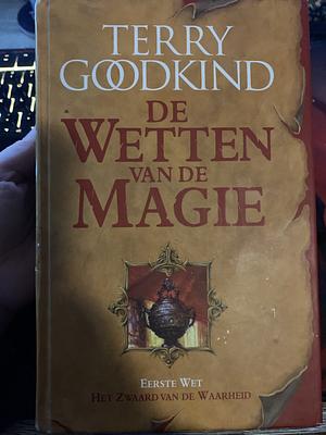 Het zwaard van de waarheid by Terry Goodkind