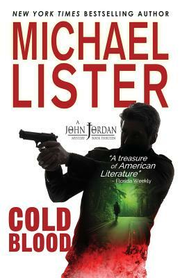 Cold Blood: a John Jordan Mystery by Michael Lister