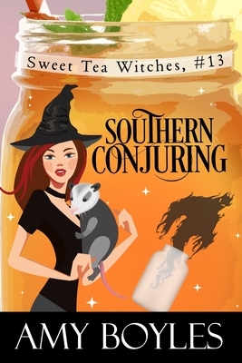 Southern Conjuring by Amy Boyles