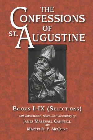 The Confessions: Selections from Books I-IX by Saint Augustine