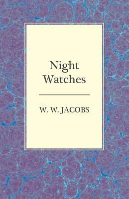 Night Watches by W.W. Jacobs