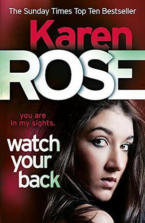 Watch Your Back by Karen Rose