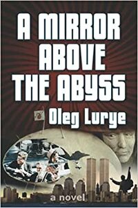 A Mirror Above the Abyss by Oleg Lurye, Oleg Lurye