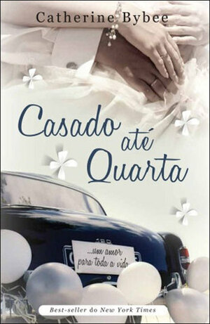 Casado até Quarta by Catherine Bybee