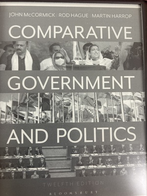 Comparative Government and Politics: An Introduction by Rod Hague, Martin Harrop, John McCormick