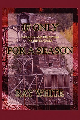 If Only for a Season by Ray White