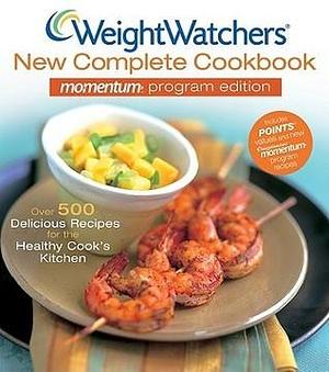 Weight Watchers New Complete Cookbook: Momentum Program Edition by Weight Watchers International, Weight Watchers International