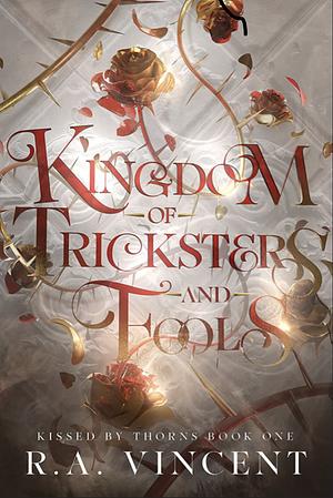 Kingdom of Tricksters and Fools by R.A. Vincent