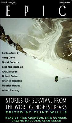 Epic: Stories of Survival from the World's Highest Peaks by Clint Willis, Greg Child