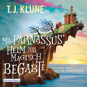 Mr. Parnassus' Heim für Magisch Begabte by TJ Klune