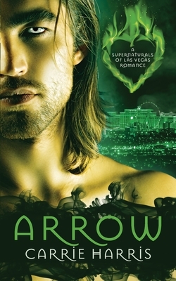 Arrow by Carrie Harris