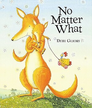 No Matter What by Debi Gliori