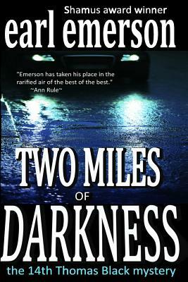 Two Miles of Darkness by Earl Emerson