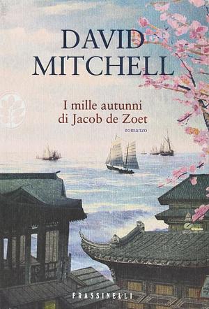 I mille autunni di Jacob de Zoet by David Mitchell