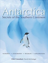 Antarctica: Secrets of the Southern Continent by David McGonigal