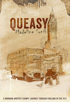 Queasy by Madeline Sonik