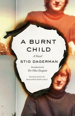 A Burnt Child: A Novel by Benjamin Mier-Cruz, Stig Dagerman