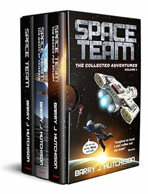 Space Team: The Collected Adventures: Volume 1 (Space Team #1-3) by Barry J. Hutchison