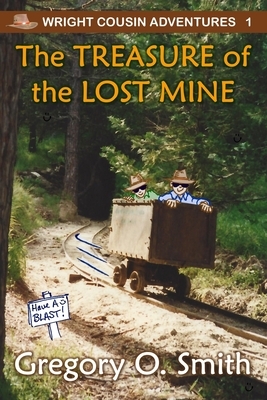 The Treasure of the Lost Mine by Gregory O. Smith