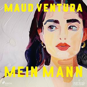 Mein Mann  by Maud Ventura