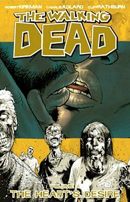 The Walking Dead Volume 4: The Heart's Desire by Robert Kirkman