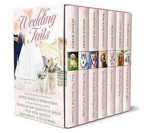 Wedding Tails: A Limited Edition Romance Anthology by Debbie Burns, Mara Wells, Sharon Wray, Babette de Jongh, Lucy Gilmore, Jennie Marts