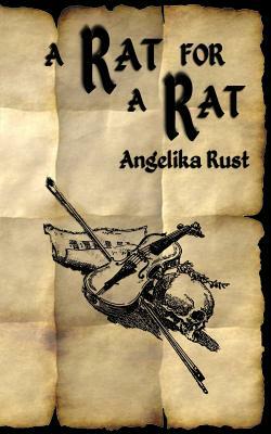 A Rat for a Rat by Angelika Rust