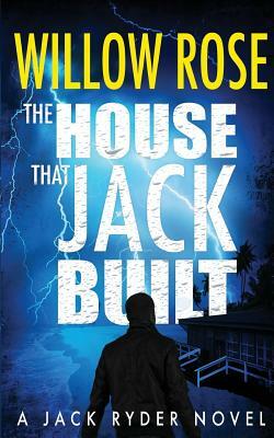 The House That Jack Built by Willow Rose