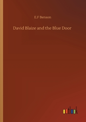 David Blaize and the Blue Door by E.F. Benson