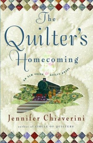 The Quilter's Homecoming by Jennifer Chiaverini