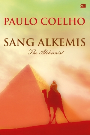 Sang Alkemis: dongeng spiritual tentang realisasi mimpi anda by Paulo Coelho